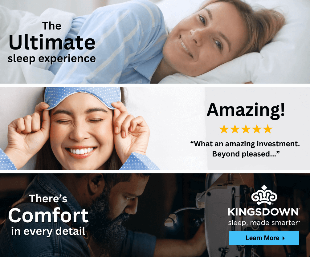 Kingsdown - The Ultimate Sleep Experience - There's Comfort in Every Detail. - 5 Stars customer review: Amazing! What an amazing investment. Beyond pleased... - Click to learn more.